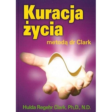 Kuracja życia metodą dr Clark (książka)