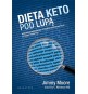 DIETA KETO POD LUPĄ. Niskowęglowodanowa i wysokotłuszczowa dieta w teorii i praktyce (książka)