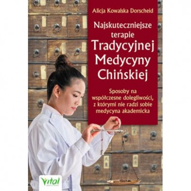 Najskuteczniejsze terapie Tradycyjnej Medycyny Chińskiej (książka)