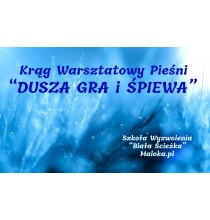 Krąg Warsztatowy Pieśni "DUSZA GRA i ŚPIEWA"